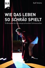 Wie das Leben so schräg spielt - Ralf Mühe ; Bibellesebund - 9783955683337