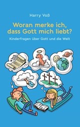 Woran merke ich, dass Gott mich liebt? - Harry Voß ; Bibellesebund - 9783955684198