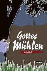 Gottes Mühlen - Lilo Beil - 9783956020353