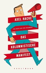 Das kolumnistische Manifest - Axel Hacke - 9783956140396