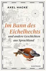 Im Bann des Eichelhechts - Axel Hacke - 9783956144509