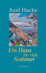 Ein Haus für viele Sommer - Axel Hacke - 9783956144967