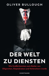 Der Welt zu Diensten - Oliver Bullough - 9783956145490