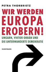 Wir werden Europa erobern! - Petra Thorbrietz - 9783956146268