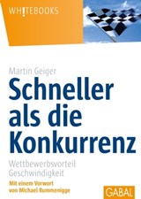 Schneller als die Konkurrenz - Martin Geiger - 9783956233609
