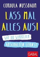 Lass mal alles aus! - Cordula Nussbaum - 9783956239045