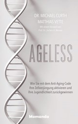 Ageless - Dr. Michael Curth ; Matthias Vette - 9783956280702