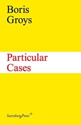 Particular Cases - Boris Groys - 9783956792212