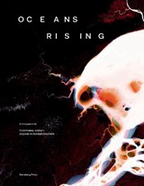 Oceans Rising - Daniela Zyman ; TBA21 - 9783956796098