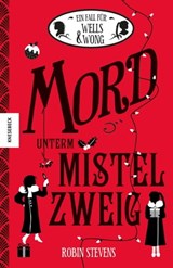Mord unterm Mistelzweig - Robin Stevens - 9783957285997