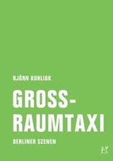 Großraumtaxi - Björn Kuhligk - 9783957320742