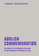Abolish Commemoration -  - 9783957321053