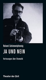 Roland Schimmelpfennig - Ja und Nein - Roland Schimmelpfennig - 9783957490155