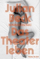 Das Theater leben - Julian Beck ; Bernd Uhlig ; Judith Malina ; Milo Rau - 9783957493798