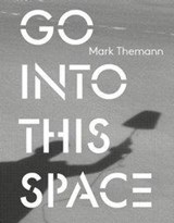 Go Into This Space -  - 9783957630322