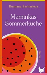 Maminkas Sommerküche - Rumjana Zacharieva - 9783957712813