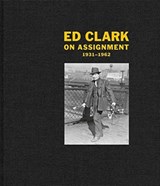 Ed Clark: On Assignment - Ed Clark - 9783958295063