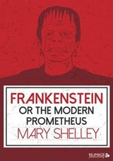 Frankenstein or the Modern Prometheus - Mary Shelley - 9783958497016
