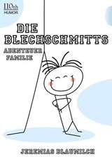 Die Blechschmitts - Jeremias Blaumilch - 9783958651654