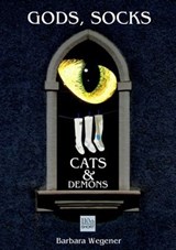 Socks, Gods, Cats and Demons - Barbara Wegener - 9783958655980