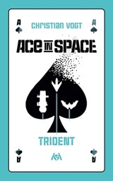 Ace in Space: Trident - Christian Vogt ; Judith C. Vogt ; Jascha Urbach - 9783958694811