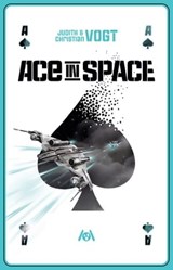 Ace in Space - Christian Vogt ; Judith C. Vogt ; Jascha Urbach - 9783958694828