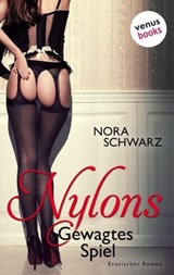 NYLONS - Band 1: Gewagtes Spiel - Nora Schwarz - 9783958850859