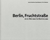 Berlin, Fruchtstraße - EBNER,  Florian ; Gröschner, Annett ; Messmer, Arwed ; Tiedemann, Uwe W. - 9783959055536