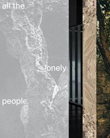 all the lonely people - Nana Bahlmann ;  Ann Cotten ;  Felicitas Hoppe ;  Monika Rinck ;  Antje Rávik Strubel ;  Yoko Tawada ;  Senthuran Varatharajah - 9783959056076