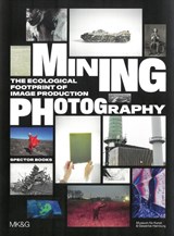 Mining Photography - Boaz Levin ; Esther Ruelfs ; Tulga Beyerle - 9783959056564