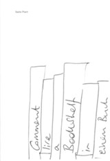 Sadie Plant: Comment lire a bookshelf in einem Buch - Anne König - 9783959057493