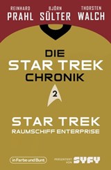 Die Star-Trek-Chronik - Teil 2: Star Trek: Raumschiff Enterprise - Björn Sülter ; Reinhard Prahl ; Thorsten Walch - 9783959362825