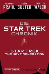Die Star-Trek-Chronik - Teil 3: Star Trek: The Next Generation - Björn Sülter ; Reinhard Prahl ; Thorsten Walch - 9783959363600
