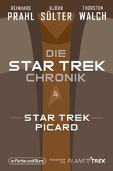 Die Star-Trek-Chronik - Teil 4: Star Trek: Picard - Björn Sülter ; Reinhard Prahl ; Thorsten Walch - 9783959363990