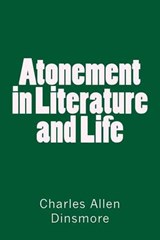 Atonement in Literature and Life - Charles Allen Dinsmore - 9783959401319