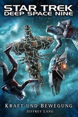 Star Trek - Deep Space Nine: Kraft und Bewegung - Jeffrey Lang - 9783959816670