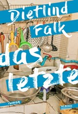 Das Letzte - Dietlind Falk - 9783959850858