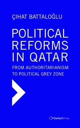 Political Reforms in Qatar - BATTALOGLU,  Cihat - 9783959940429