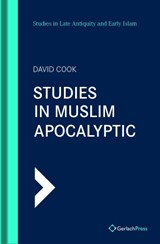 Studies in Muslim Apocalyptic - David Cook - 9783959941204