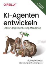 KI-Agenten entwickeln - Michael Albada - 9783960109778