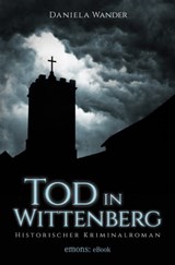 Tod in Wittenberg - Daniela Wander - 9783960411475
