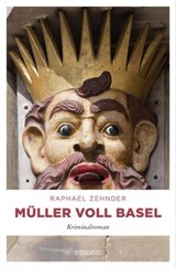 Müller voll Basel - Raphael Zehnder - 9783960413677