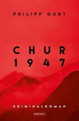 Chur 1947 (rot) - Philipp Gurt - 9783960415800