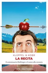 La recita - Volker Klüpfel ; Michael Kobr - 9783960416432