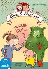 Emmi & Einschwein 2. Im Herzen ein Held! - Anna Böhm - 9783960520771