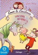 Emmi & Einschwein 3. Ganz vorn mit Horn! - Anna Böhm - 9783960520979
