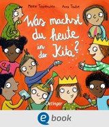 Was machst du heute in der Kita? - Anna Taube - 9783960523031