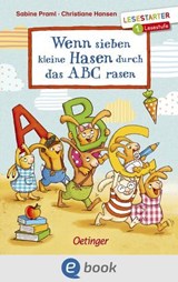 Wenn sieben kleine Hasen durch das ABC rasen - Sabine Praml - 9783960525554