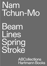 Nam Tchun-Mo: Beam Lines Spring Stroke - TCHUN-MO,  Nam ; Reifenscheid, Beate ; Delavallade, Olivier - 9783960700418