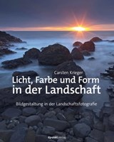 Licht, Farbe und Form in der Landschaft - Carsten Krieger - 9783960888703